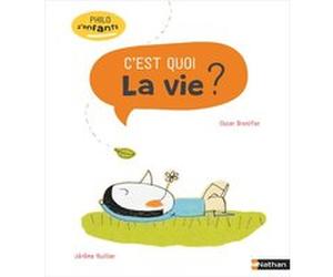 C'est quoi la vie ? Oscar Brenifier (Auteur), Jérôme Ruillier (Illustration)