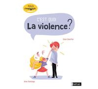 C'est quoi la violence ? - Oscar Brenifier - Nathan - cartonné - Document jeunesse dès 6 ans