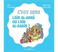 C'EST QUOI L'AïD AL-ADHâ OU L' - Irène Rekad - Albouraq - cartonné - Document jeunesse