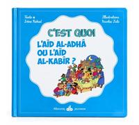 C'est quoi l'aïd al-adhâ ou l'aïd al-kabîr?