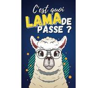 C'est quoi Lama de Passe ?: Carnet de mots de passe - gardez vos adresses internet et codes secrets en sécurité dans ce répertoire au format de poche