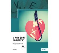 C'est quoi l'amour ? - Jacqueline Forest - Nombre 7 - broché - Nouvelles