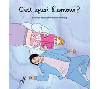 C'est quoi l'amour - Lucile de Pesloüan - Isatis Eds De L' - cartonné - Bande dessinée