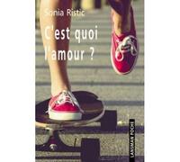 C'est quoi l'amour ? - Sonia Ristic - Lansman Eds - Poche - Théâtre
