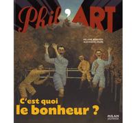C'est quoi le bonheur ?
