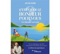 C'est quoi le bonheur pour vous ? Julien Peron (Auteur)