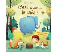 C'est quoi... le caca ?