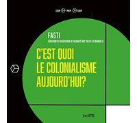 C'est Quoi Le Colonialisme Aujourd'hui ? - 10 Exemples De La Politique Coloniale Française | Occasion