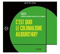 C'est Quoi Le Colonialisme Aujourd'hui ? - 10 Exemples De La Politique Coloniale Française | Occasion