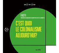 C'est quoi le colonialisme aujourd'hui ? - Ludivine Bantigny - Syllepse Eds - broché - Essai