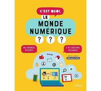 C'est Quoi, Le Monde Numérique ? – Éditions Milan