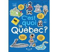 C'est quoi le quebec ? (grand format) - Patrick Couture - Grund Quebec - cartonné - Document jeunesse