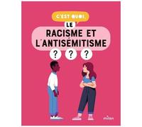 Sophie Dussaussois – C'est quoi, le racisme et l'antisémitisme ? – Milan – broché
