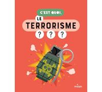 C'est quoi, le terrorisme ?: « » '