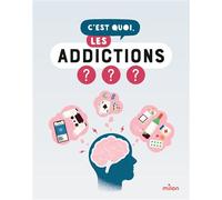 C'est quoi, les addictions ? – MILAN