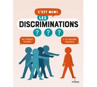 C'est quoi : Les discriminations ?