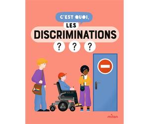 C'est quoi, les discriminations ? - Dès 9 ans - Manon Paulic - Milan Eds - broché - Document jeunesse