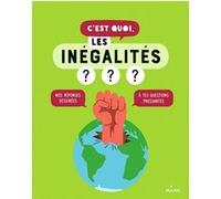 C'est quoi, les inégalités ? NE Collectif (Auteur), Sophie Dussaussois (Auteur), Jacques Azam (Illustration), Aurélie Verdon (Illustration)