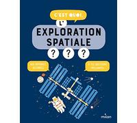 C'est quoi, l'exploration spatiale ?