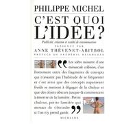 C'est quoi l'idée Manifeste de la création et de la publicité - Philippe Michel - Michalon Eds - broché - Essai
