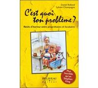C'est quoi ton problème ? Daniel Rolland (Auteur), Sylvain Champagne (Auteur)