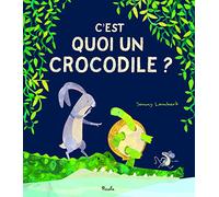 C'est quoi un crocodile ?