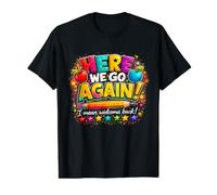 C'est reparti, Je Veux dire « Bienvenue à la rentrée des Classes », Professeur Amusant T-Shirt Graphique avec Valeur