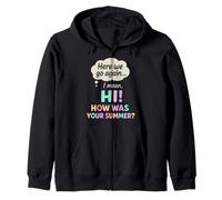 C'est reparti, Je Veux dire Bonjour, Comment était Votre Professeur d'été Sweat à Capuche