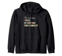 C'est reparti, Je Veux dire Bonjour, Comment était Votre Professeur d'été Sweat à Capuche