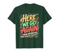 C'est reparti, Je Veux dire Bonjour, Comment était Votre Professeur d'été T-Shirt
