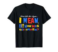 C'est reparti, Je Veux dire Bonjour, Comment s'est passé Ton été T-Shirt