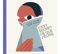 C'est secret ce que j'écris - Arnaud Tiercelin - L'initiale Eds - cartonné - Album jeunesse