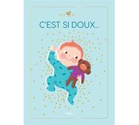 Raphaële Glaux – C'est si doux... – Album éveil dès la naissance – Cartonné