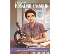 C'est son histoire Rosalind Franklin Un roman graphique
