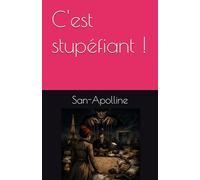 C'est stupéfiant !