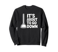 C'est sur Le Point de Tomber - Funny Plumber Sweatshirt