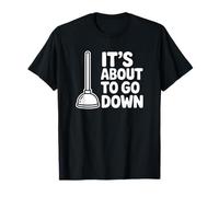 C'est sur Le Point de Tomber - Funny Plumber T-Shirt