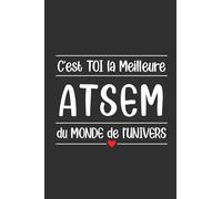 C'est Toi La Meilleure ATSEM Du Monde De L'univers: Idée De Cadeau Pour ATSEM
