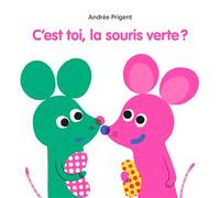 C'est toi, la souris verte ? - Andrée Prigent - Ecole Des Loisirs - cartonné - Comptine, chant