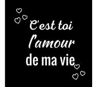 C'est toi l'amour de ma vie: carnet de notes mots d'amour | Pour noter tous vos messages d'amour tous les jours | 93 pages | 21,59 x 21,59 cm | Cadeau pour tous les amoureux