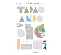Tadao Ando - C'est Toi L'architecte - Un Livre-Jeu Avec Plus De 200 Stickers