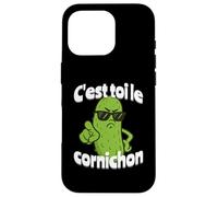 C'est toi Le cornichon Coque pour iPhone 16 Pro