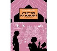 C'est toi ma Maman ? Alison Bechdel (Auteur)