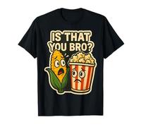 C'est toi, Mon frère ? Film Humoristique sur Les épis de maïs et Le maïs soufflé T-Shirt