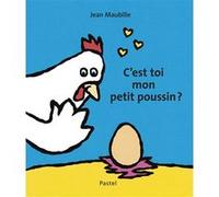 C'est toi mon petit poussin ? Jean Maubille (Auteur)