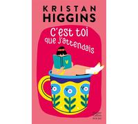 C'est toi que j'attendais - Kristan Higgins - Harpercollins - Poche - Roman