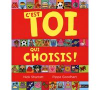 C'est toi qui choisis !