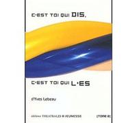 C'est toi qui dis c'est toi qui l'es T 2 Yves Lebeau (Auteur)