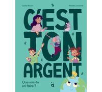 C'est ton argent ! Que vas-tu en faire ?