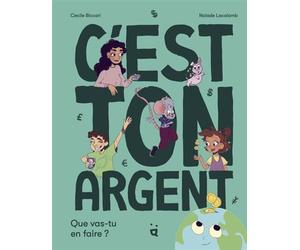 C'est ton argent ! Que vas-tu en faire ? - Cecile Biccari - Helvetiq - cartonné - Document jeunesse